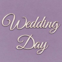 Chipboard - Wedding Day -...